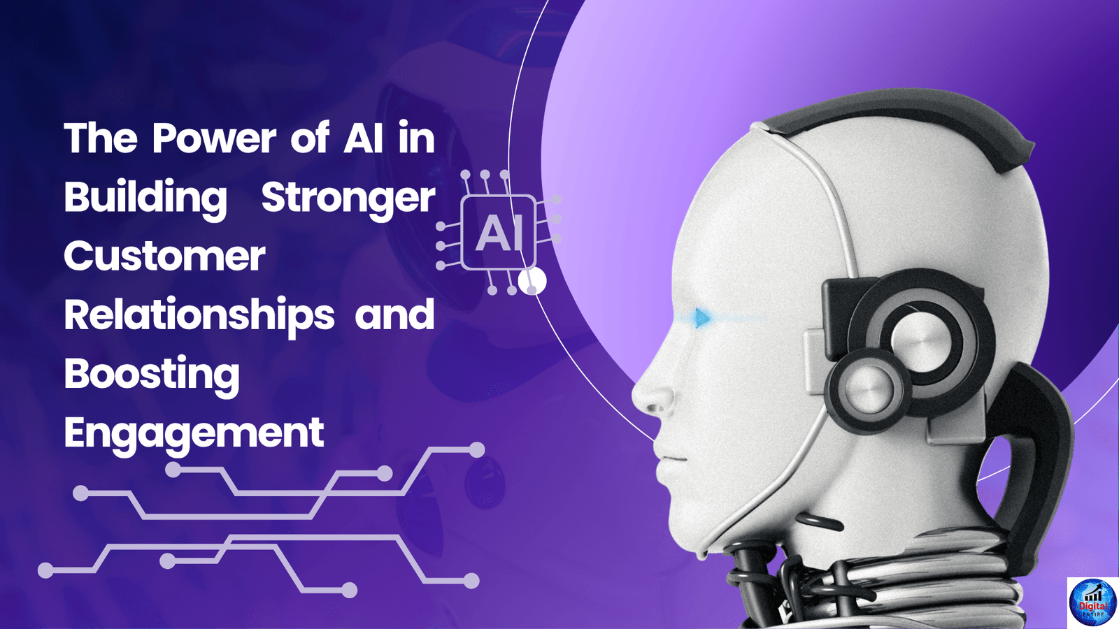 Role of AI in Improving Customer Engagement Strategies | AI for Customer Experience 2025