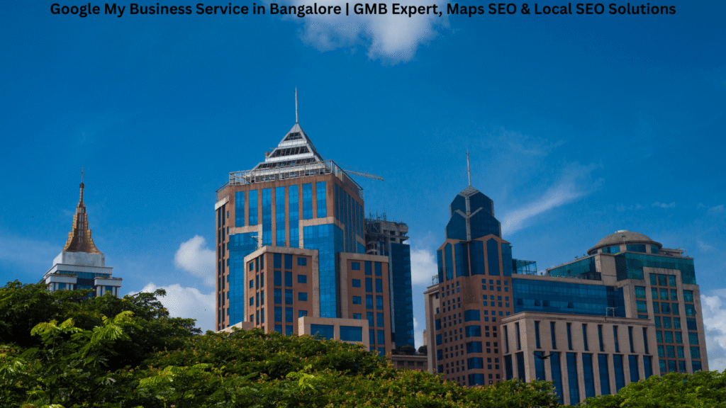 GMB Expert in Bangalore