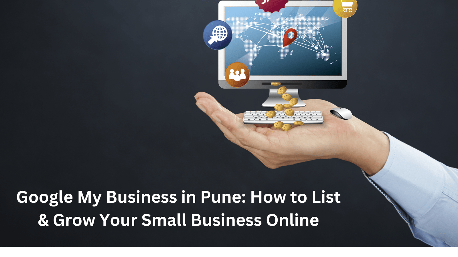 Google My Business in Pune: How to List & Grow Your Small Business Online