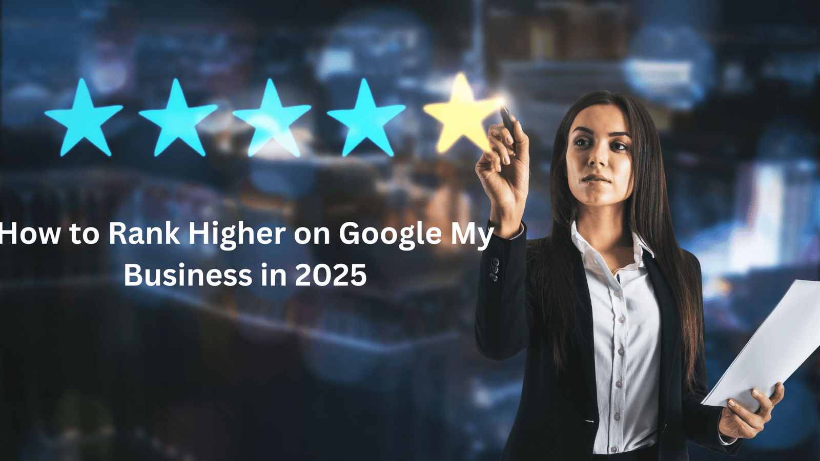 How to Rank Higher on Google My Business in 2025