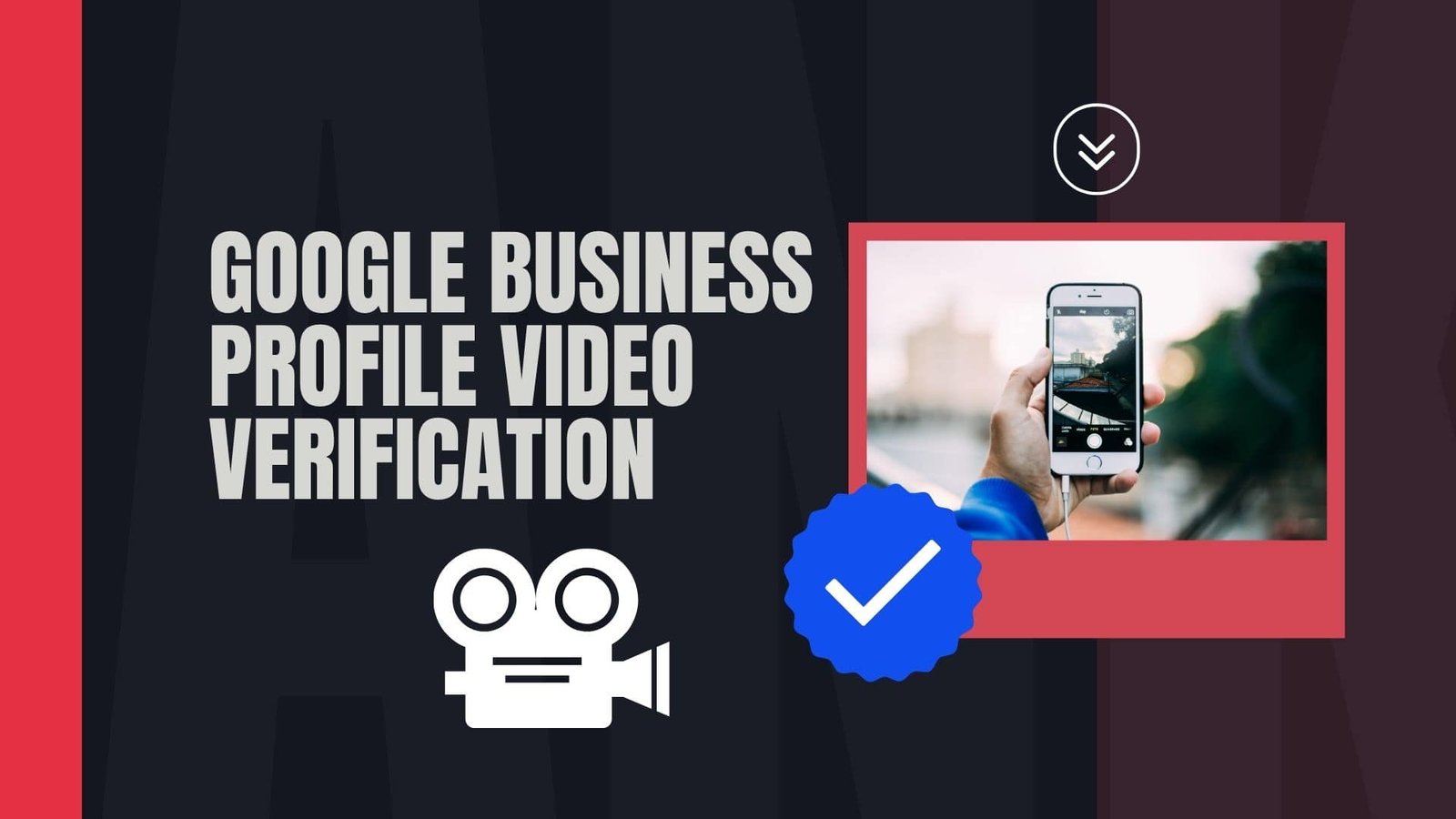 Google Business Profile Video Verification