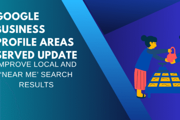 Google Business Profile Areas Served Update 2025 (2)
