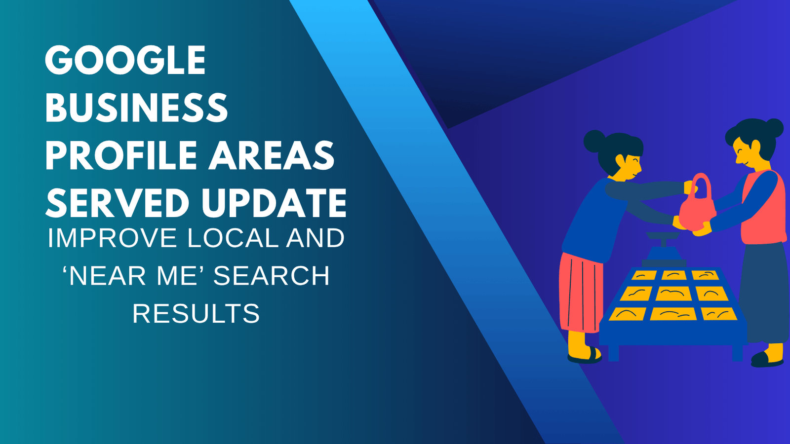 Google Business Profile Areas Served Update 2025 (2)