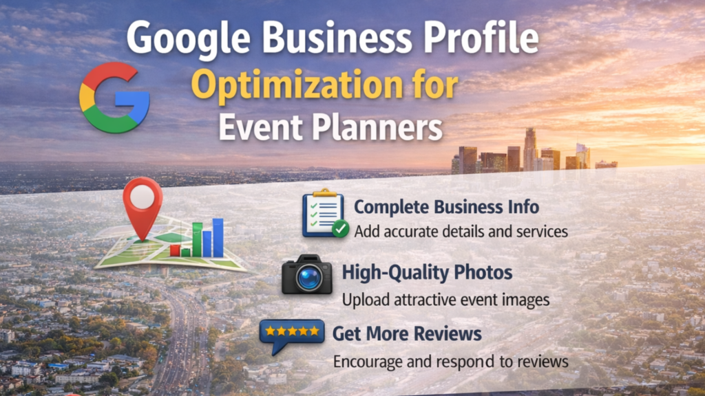 Google Business Profile Optimization for Event Planners